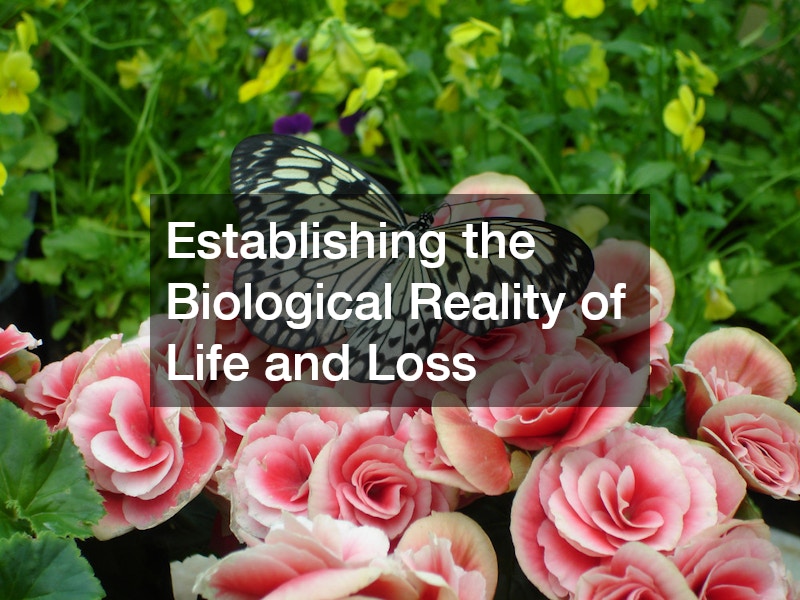 Establishing the Biological Reality of Life and Loss