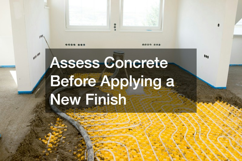 Assess Concrete Before Applying a New Finish
