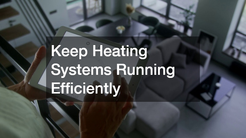 Keep Heating Systems Running Efficiently
