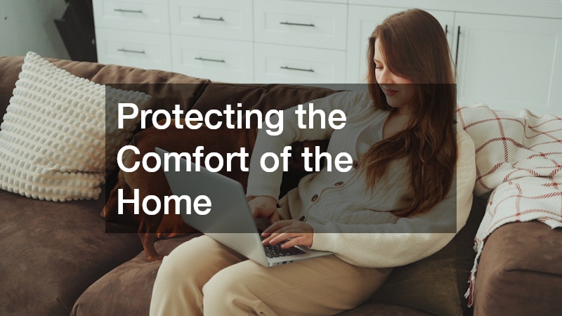 Protecting the Comfort of the Home