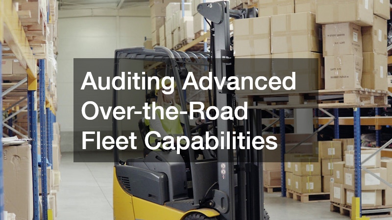 Auditing Advanced Over-the-Road Fleet Capabilities