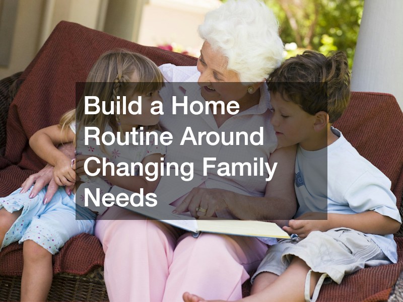 Build a Home Routine Around Changing Family Needs