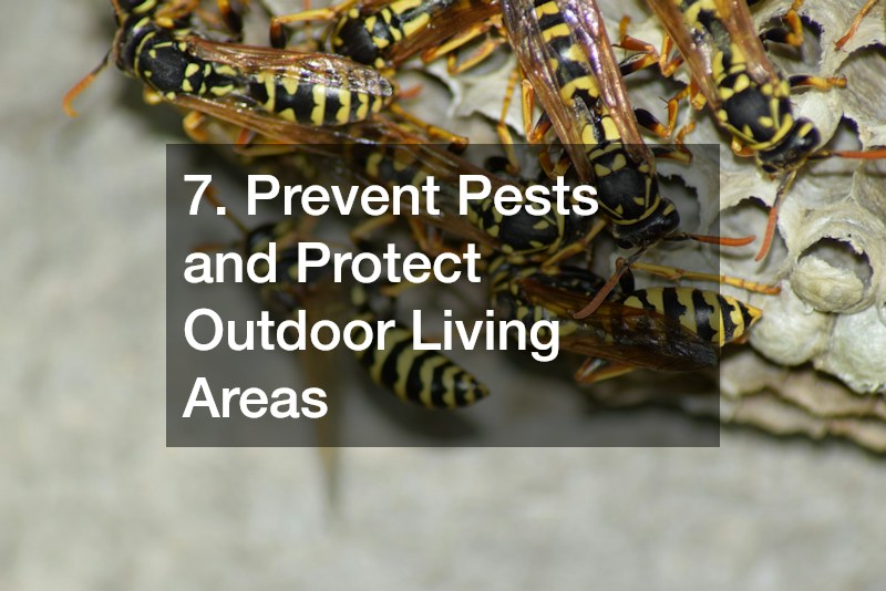 7. Prevent Pests and Protect Outdoor Living Areas