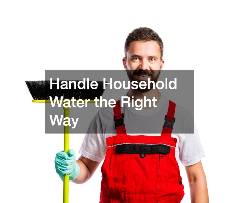 Handle Household Water the Right Way