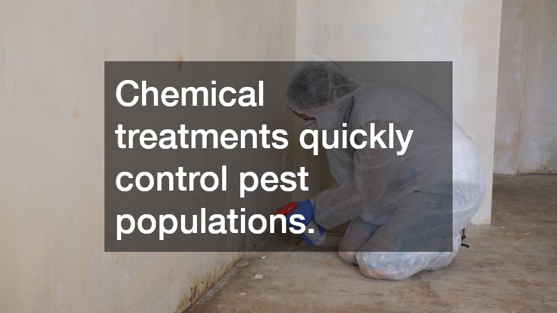 Chemical treatments quickly control pest populations.