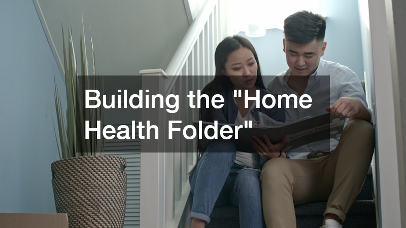 Building the "Home Health Folder"