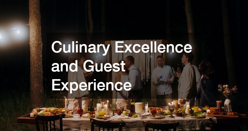 Culinary Excellence and Guest Experience