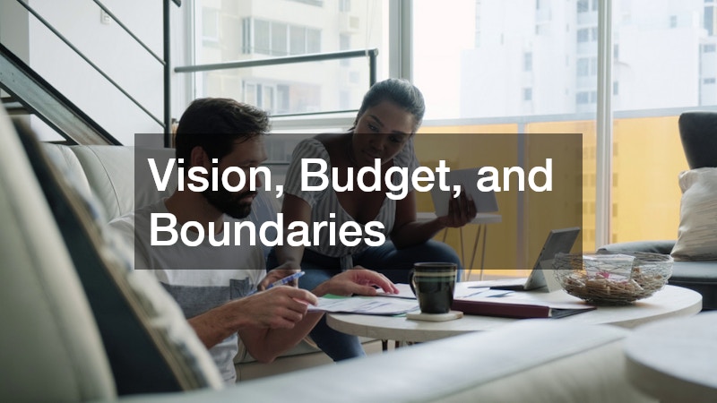 Vision, Budget, and Boundaries