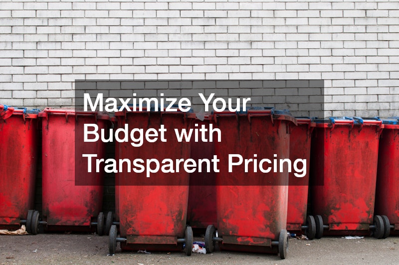Maximize Your Budget with Transparent Pricing