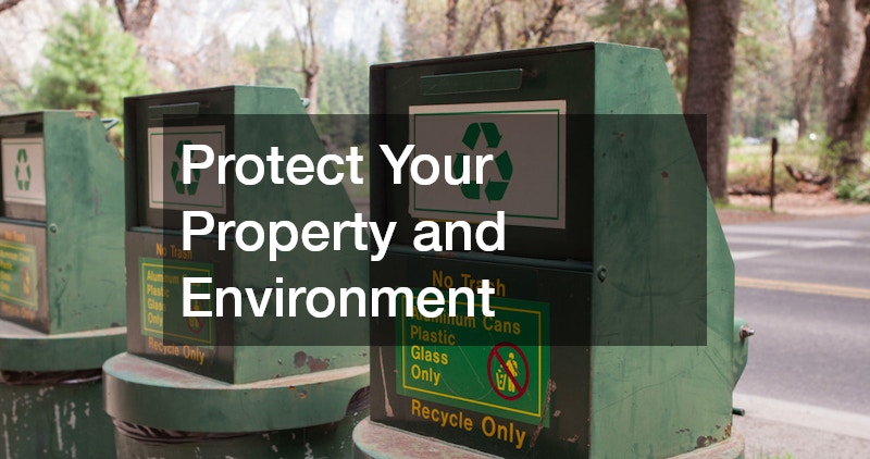 Protect Your Property and Environment