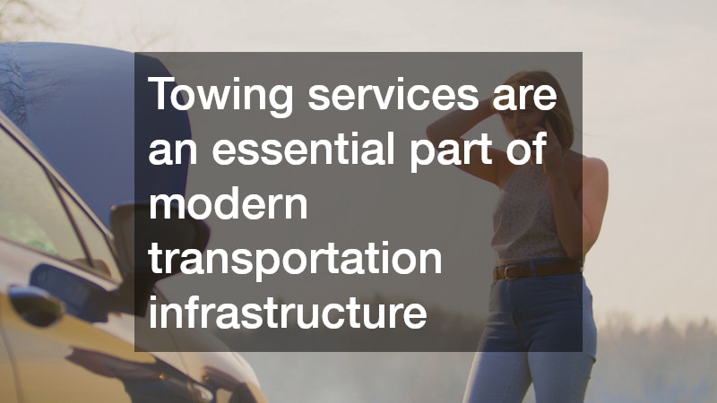 Towing services are an essential part of modern transportation infrastructure