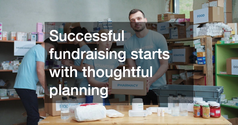 Successful fundraising starts with thoughtful planning