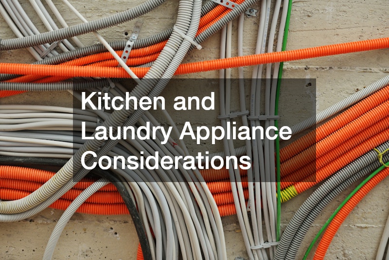 Kitchen and Laundry Appliance Considerations