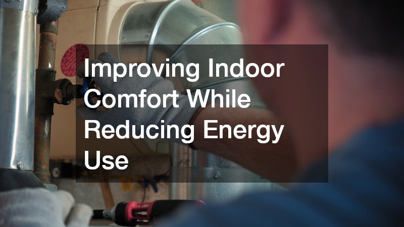 Improving Indoor Comfort While Reducing Energy Use