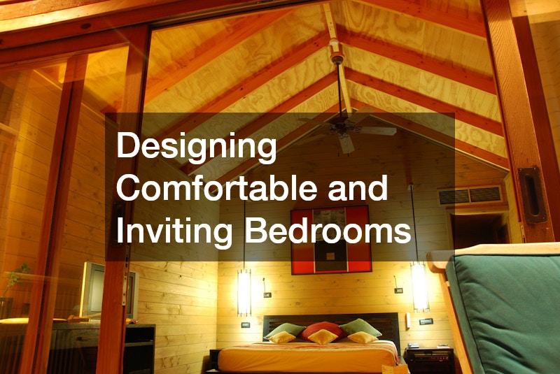 Designing Comfortable and Inviting Bedrooms