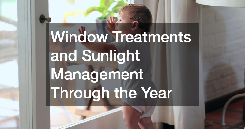 Window Treatments and Sunlight Management Through the Year