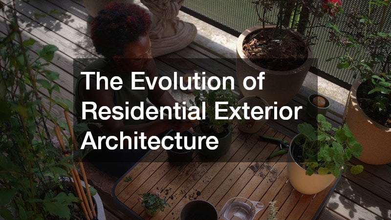 The Evolution of Residential Exterior Architecture