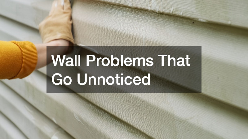 Wall Problems That Go Unnoticed
