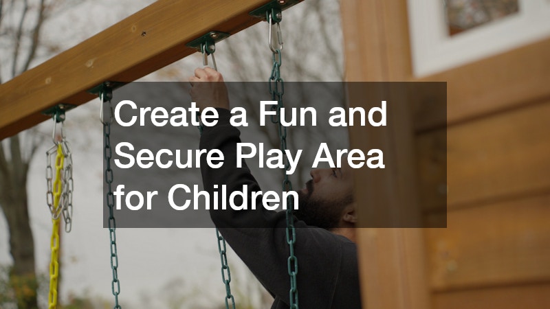 Create a Fun and Secure Play Area for Children