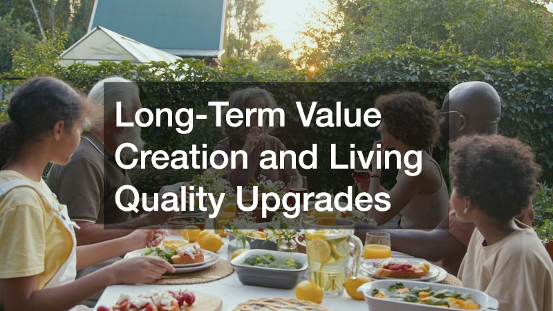Long-Term Value Creation and Living Quality Upgrades