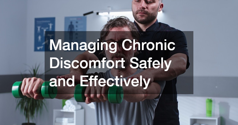 Managing Chronic Discomfort Safely and Effectively