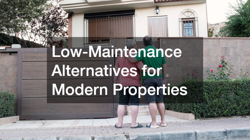 Low-Maintenance Alternatives for Modern Properties