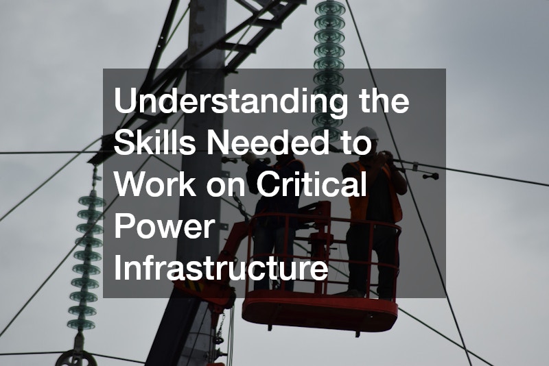 Understanding the Skills Needed to Work on Critical Power Infrastructure