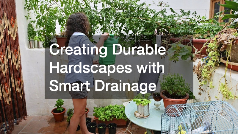 Creating Durable Hardscapes with Smart Drainage