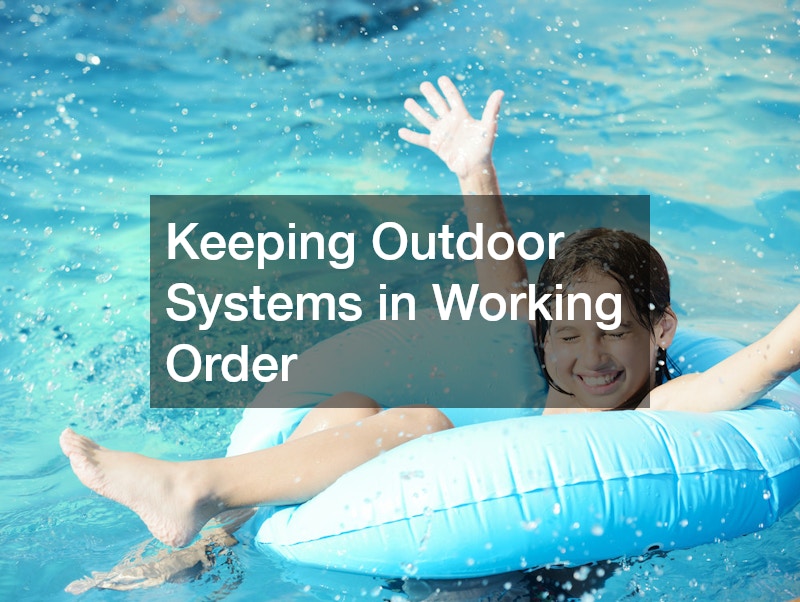 Keeping Outdoor Systems in Working Order