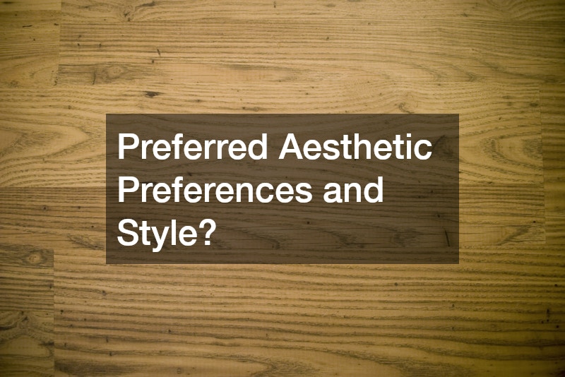 Preferred Aesthetic Preferences and Style?