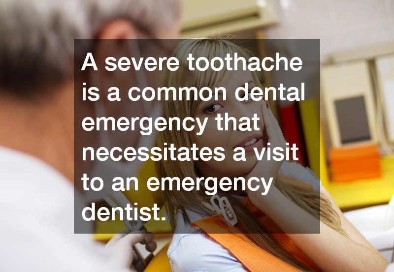 A severe toothache is a common dental emergency that necessitates a visit to an emergency dentist.