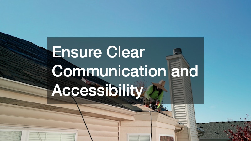 Ensure Clear Communication and Accessibility