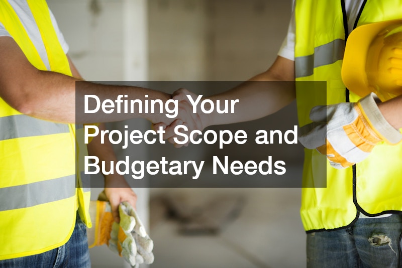 Defining Your Project Scope and Budgetary Needs