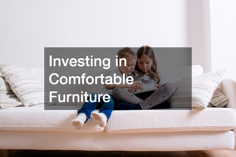 Investing in Comfortable Furniture