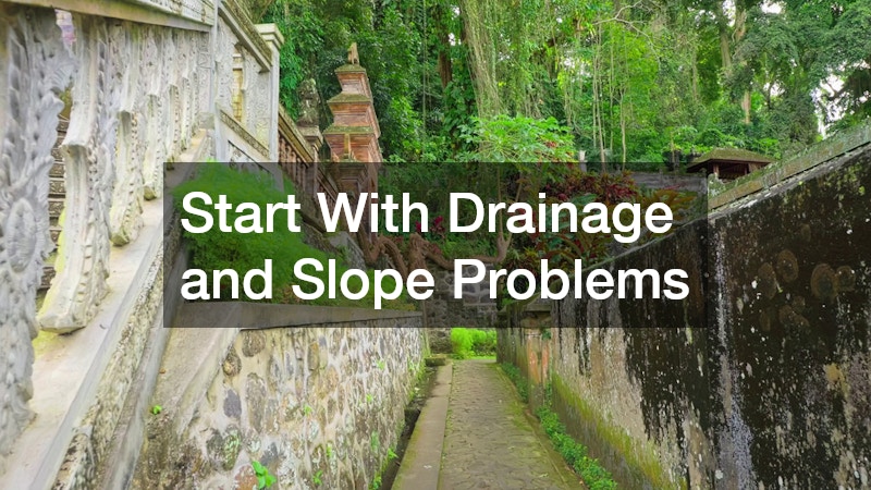 Start With Drainage and Slope Problems