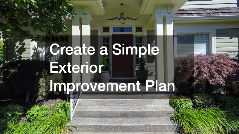 Create a Simple Exterior Improvement Plan