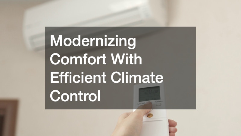 Modernizing Comfort With Efficient Climate Control