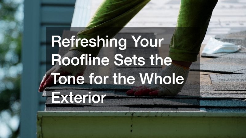 Refreshing Your Roofline Sets the Tone for the Whole Exterior