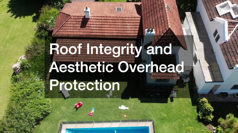 Roof Integrity and Aesthetic Overhead Protection