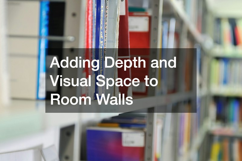 Adding Depth and Visual Space to Room Walls