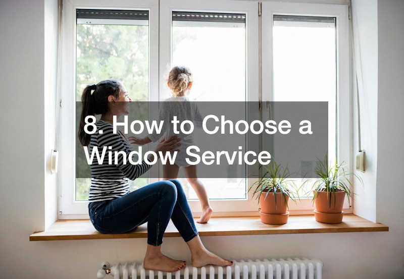 8. How to Choose a Window Service