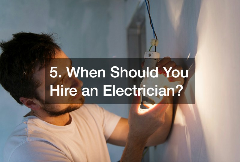 5. When Should You Hire an Electrician?