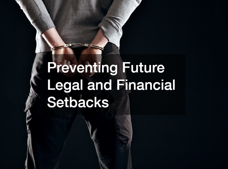 Preventing Future Legal and Financial Setbacks