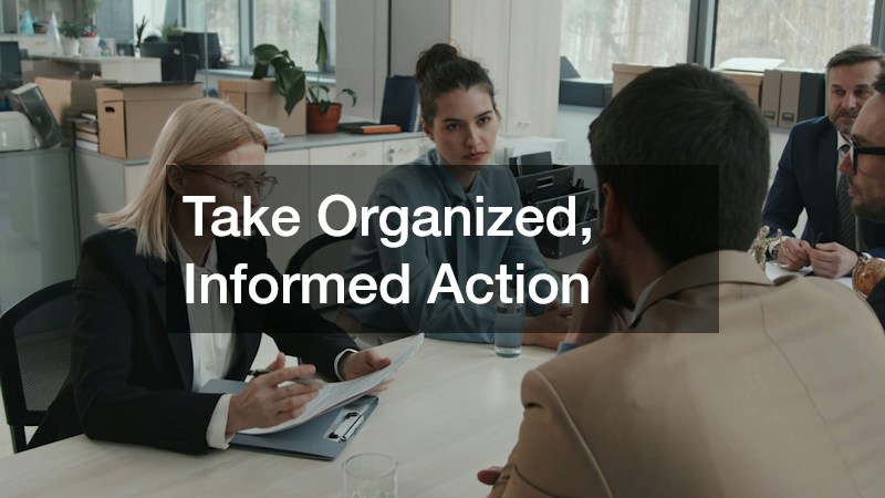 Take Organized, Informed Action