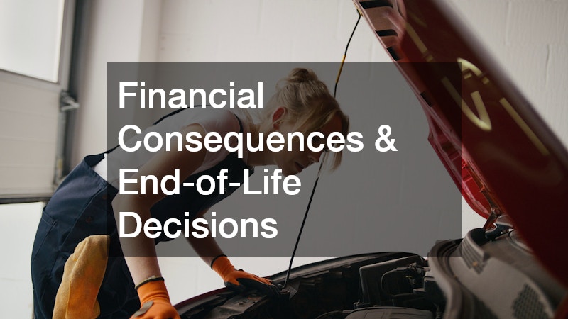 Financial Consequences & End-of-Life Decisions