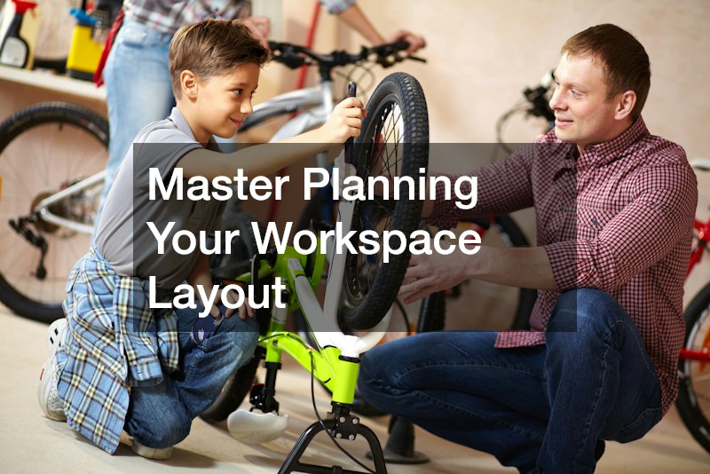 Master Planning Your Workspace Layout