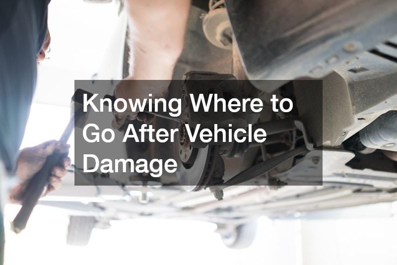 Knowing Where to Go After Vehicle Damage