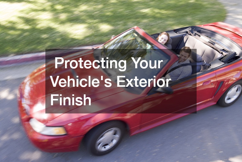  Protecting Your Vehicle’s Exterior Finish