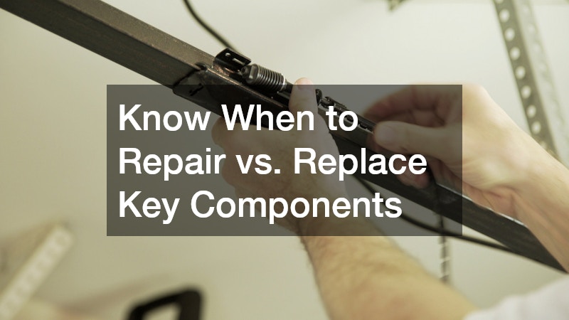 Know When to Repair vs. Replace Key Components