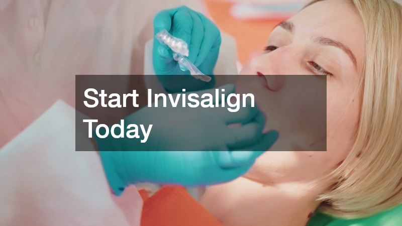 Start Invisalign Today